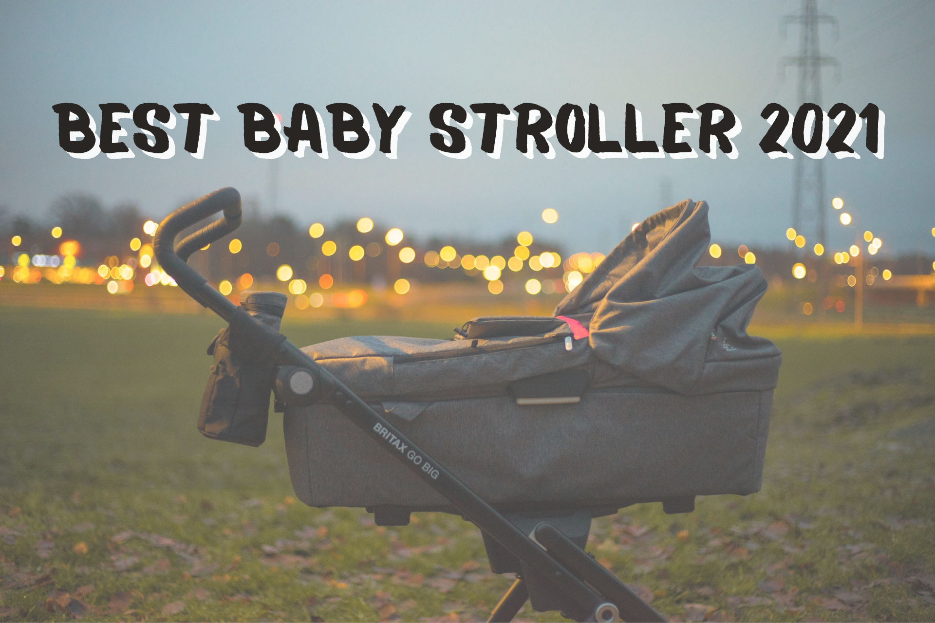 Best Baby Stroller 2021
