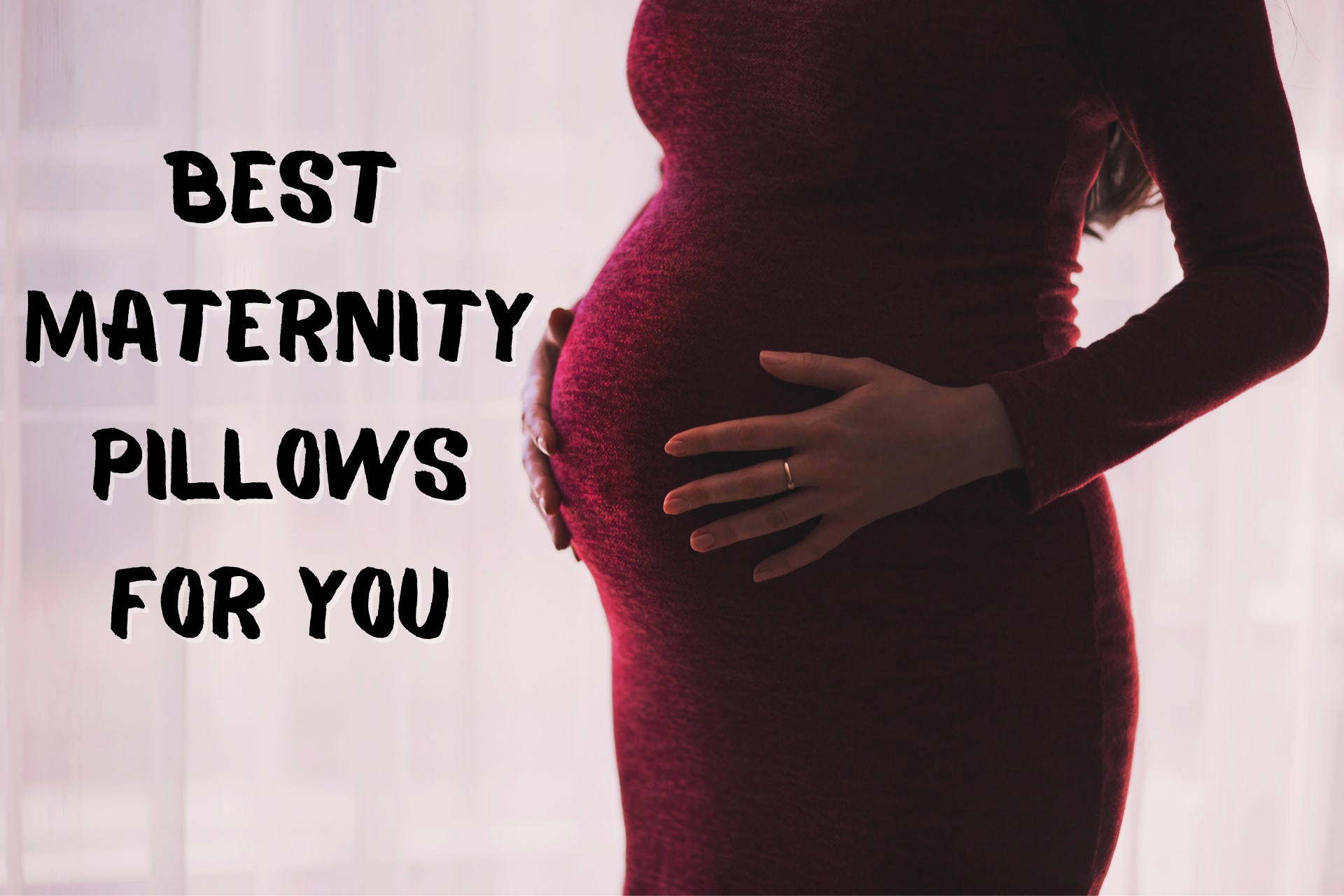 Best Maternity Pillows For You