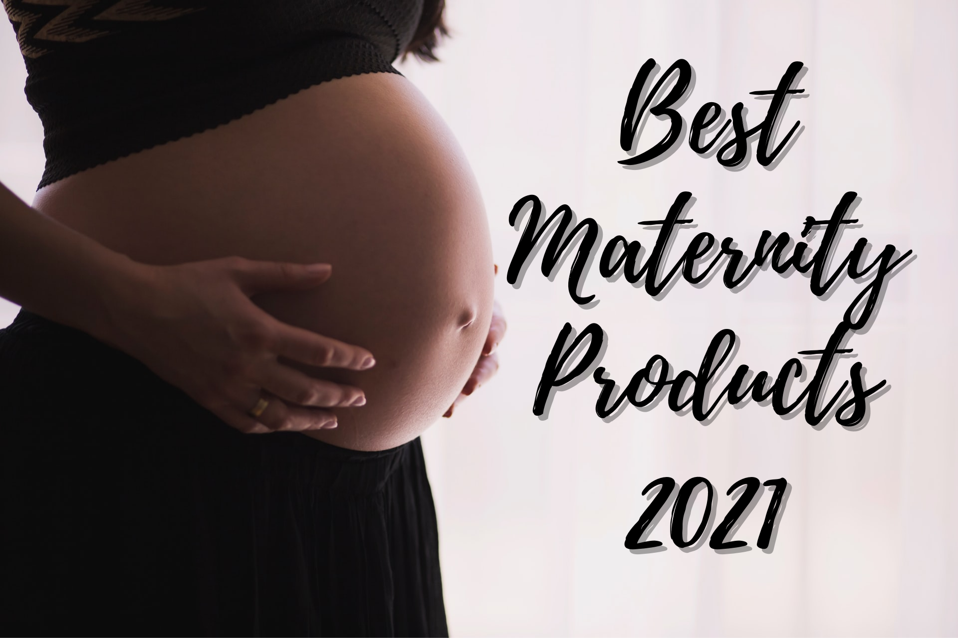 Best Maternity Products 2021