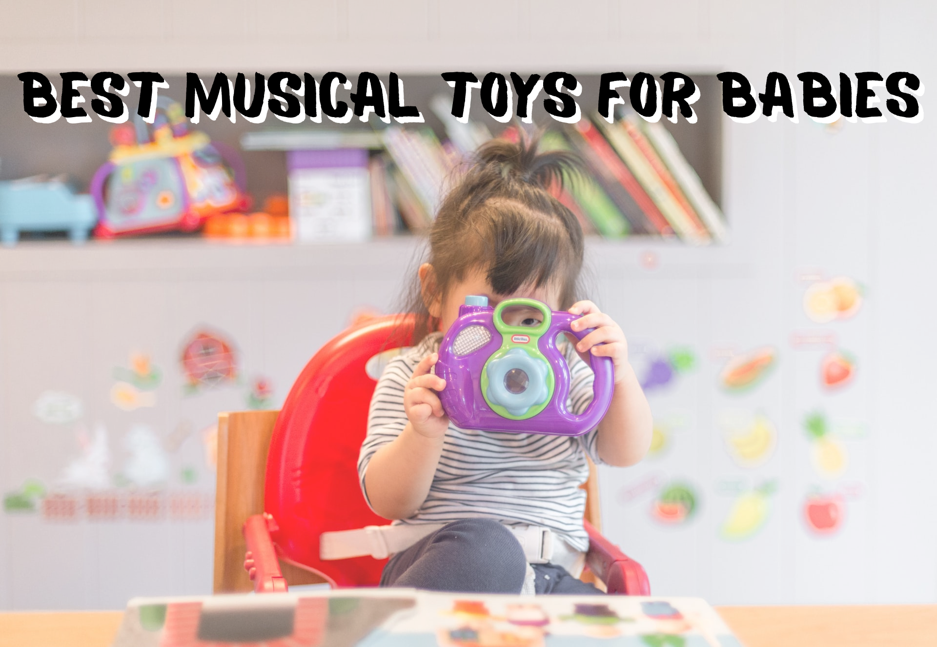 BEST MUSICAL TOYS FOR BABIES