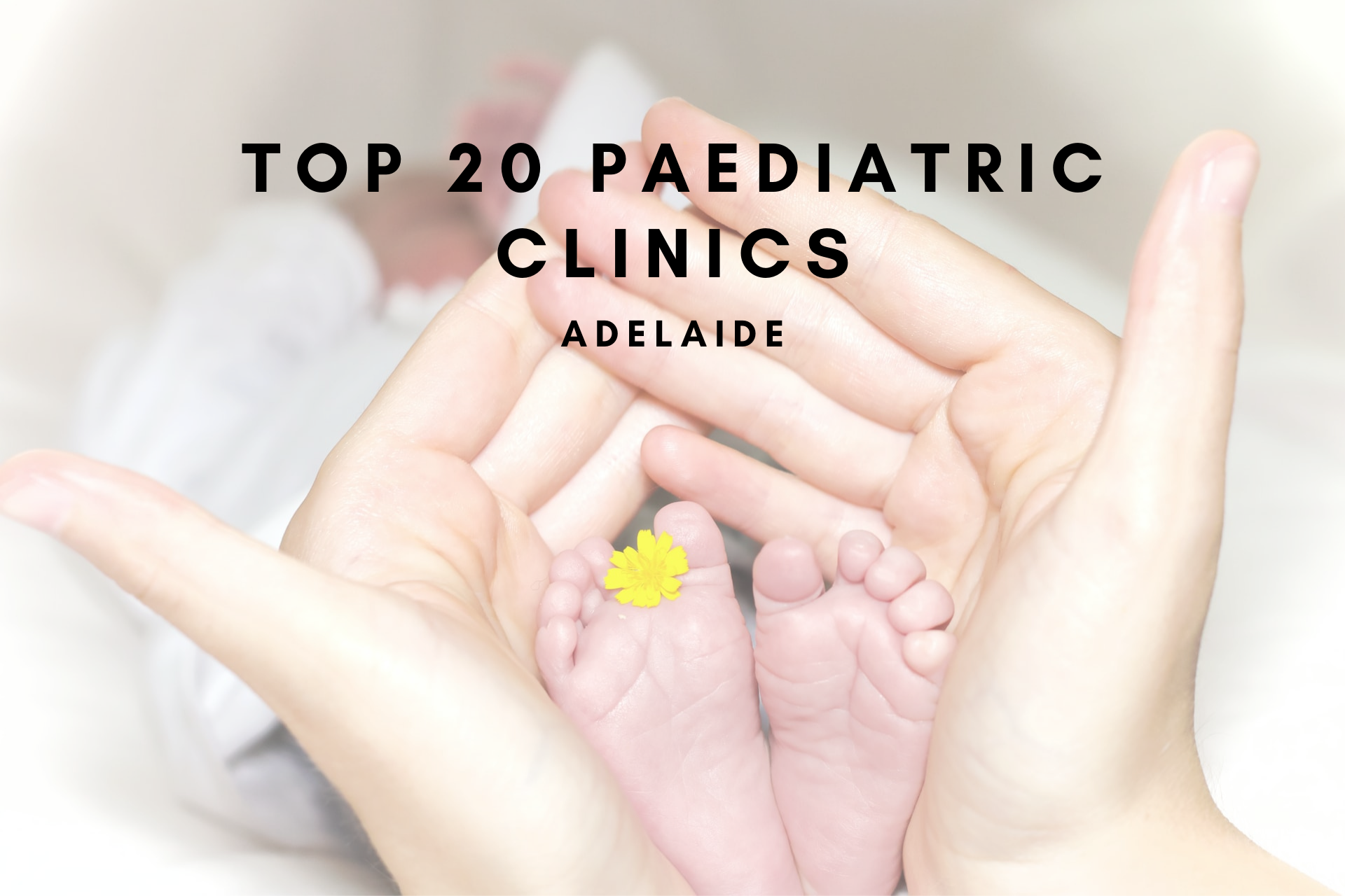 TOP 20 PAEDIATRIC CLINICS